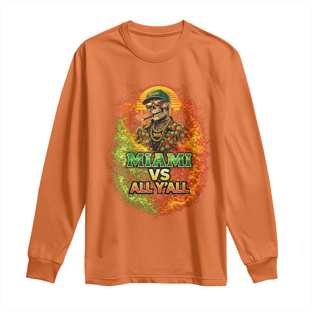 Miami vs All You All 305 Skeleton Flame Graphic Long Sleeve Shirt Tropical City Pride Florida Love