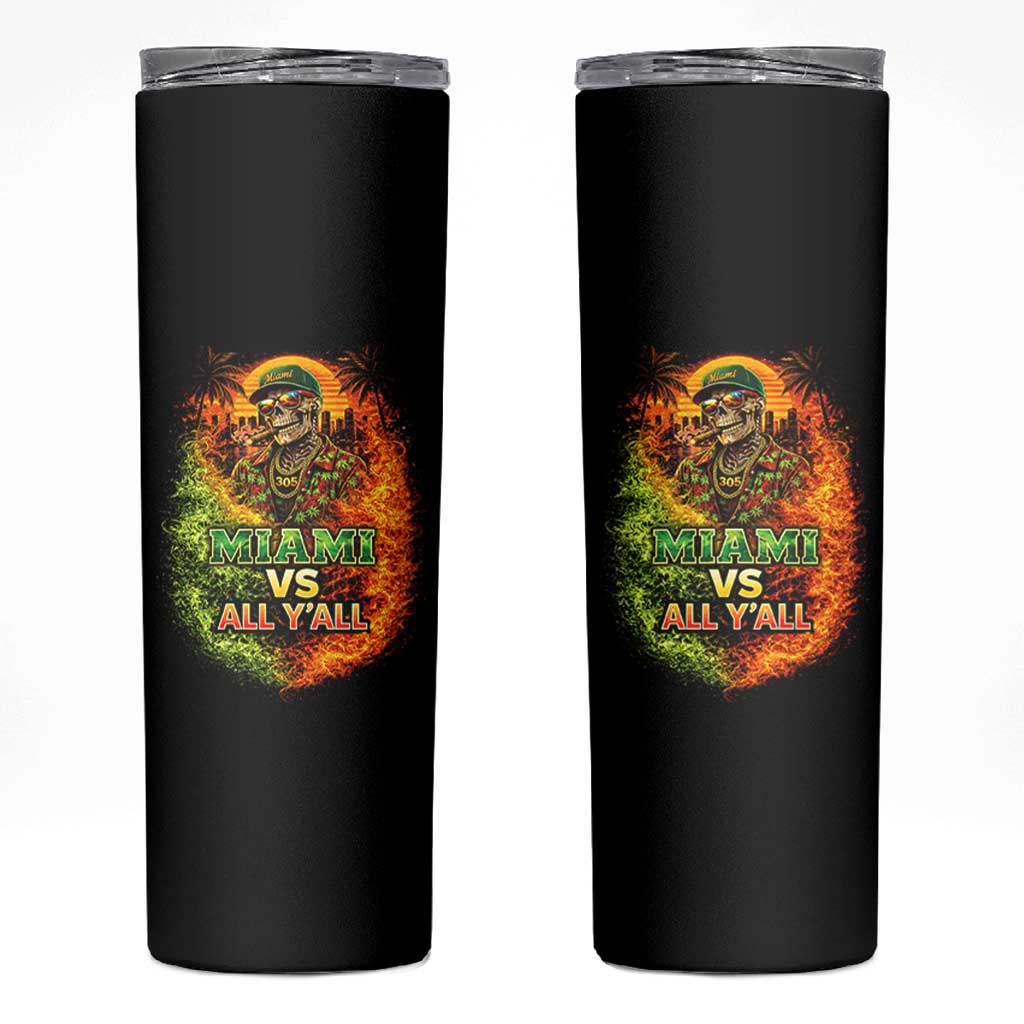 Miami vs All You All 305 Skeleton Flame Graphic Skinny Tumbler Tropical City Pride Florida Love