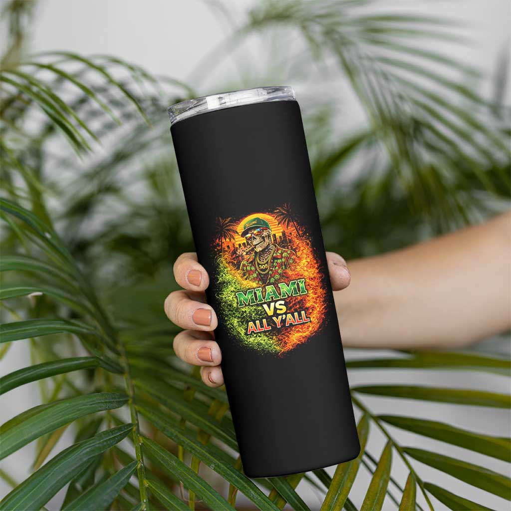 Miami vs All You All 305 Skeleton Flame Graphic Skinny Tumbler Tropical City Pride Florida Love