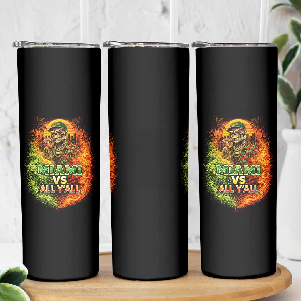 Miami vs All You All 305 Skeleton Flame Graphic Skinny Tumbler Tropical City Pride Florida Love