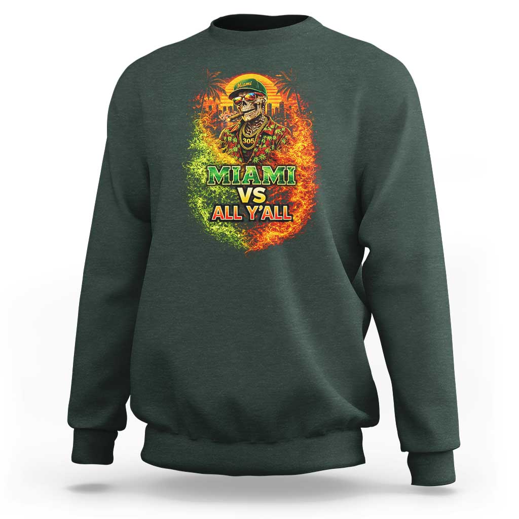 Miami vs All You All 305 Skeleton Flame Graphic Sweatshirt Tropical City Pride Florida Love