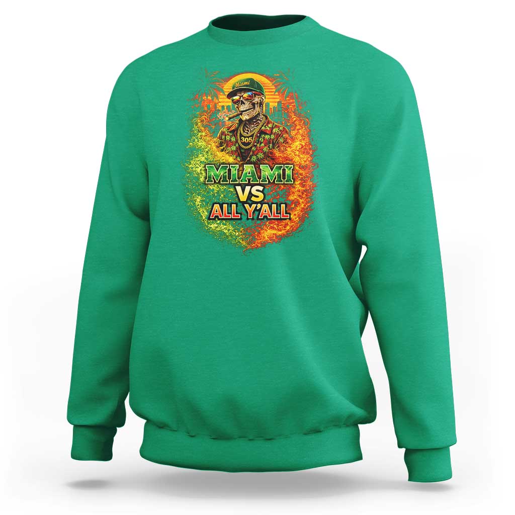 Miami vs All You All 305 Skeleton Flame Graphic Sweatshirt Tropical City Pride Florida Love