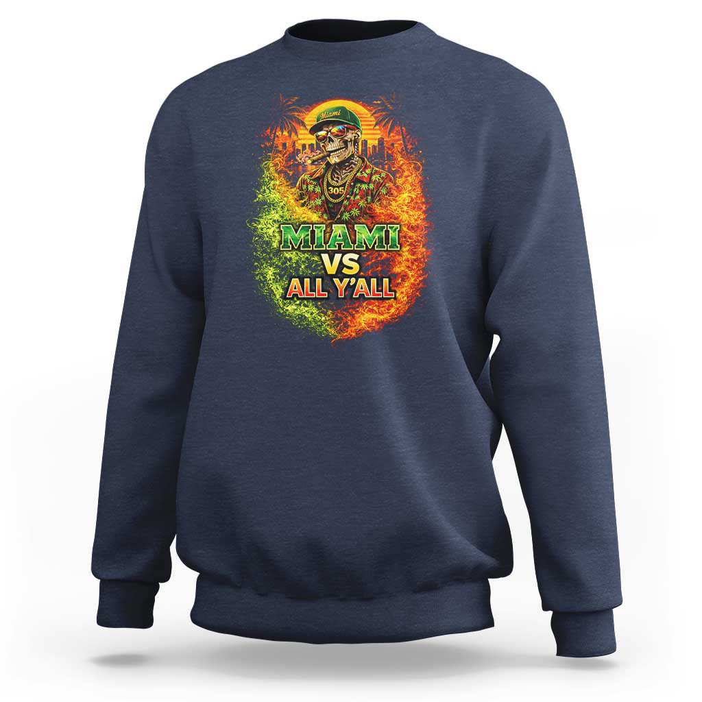 Miami vs All You All 305 Skeleton Flame Graphic Sweatshirt Tropical City Pride Florida Love