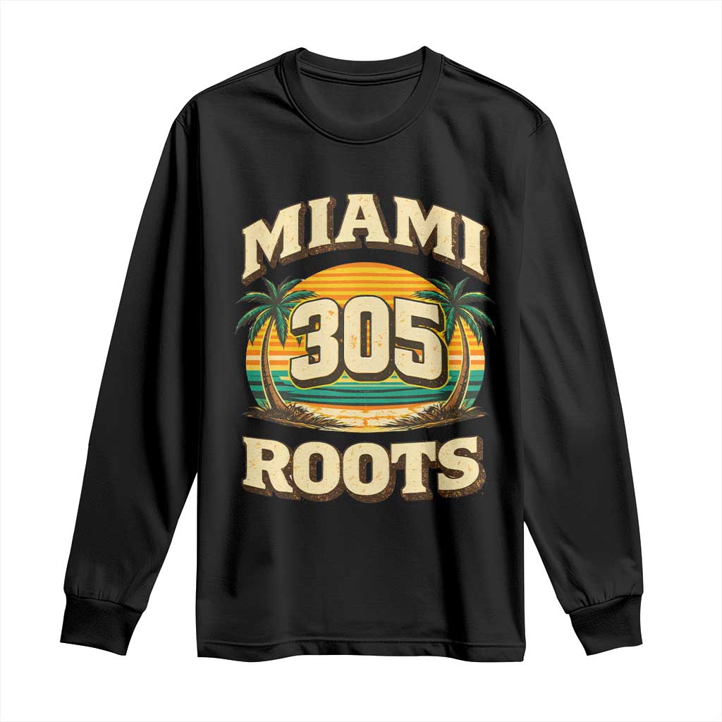 Vintage Miami 305 Roots Long Sleeve Shirt Retro Sunset Palm Trees Florida Natives