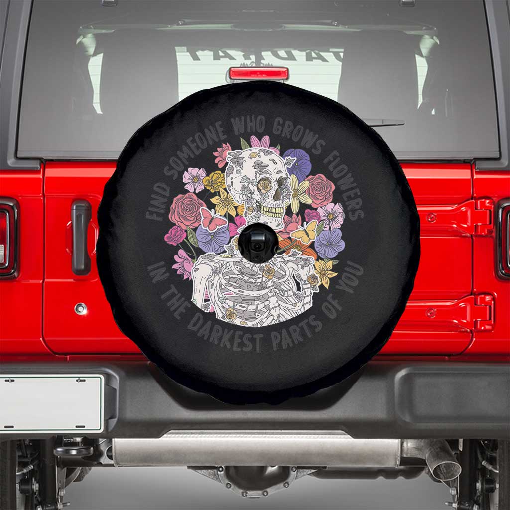 Floral Skeleton Spare Tire Cover Find Someone Who Grows Flowers In The Darkest Part Of You Floral