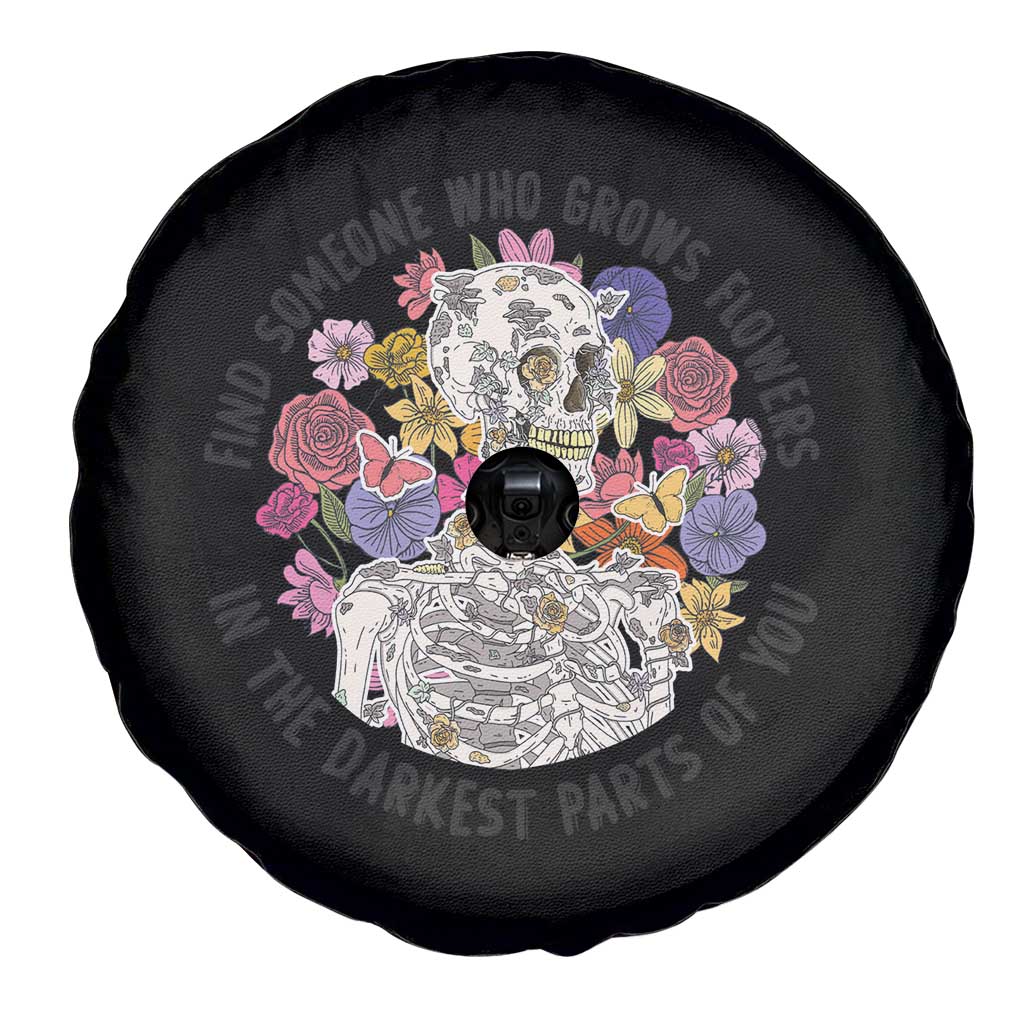 Floral Skeleton Spare Tire Cover Find Someone Who Grows Flowers In The Darkest Part Of You Floral