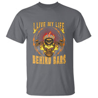 I Live My Life Behind Bars Skull Biker Motorcycle Dirt Biker Skeleton T-Shirt - Wonder Print Shop