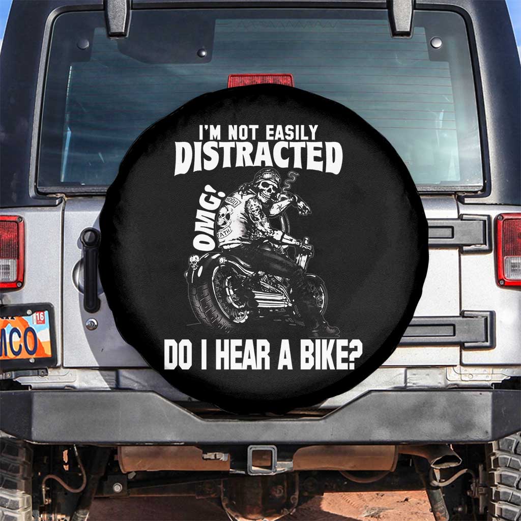 Biker Skeleton Spare Tire Cover I'm Not Easily Distracted OMG Do I Hear A Bike Funny Motorcycle