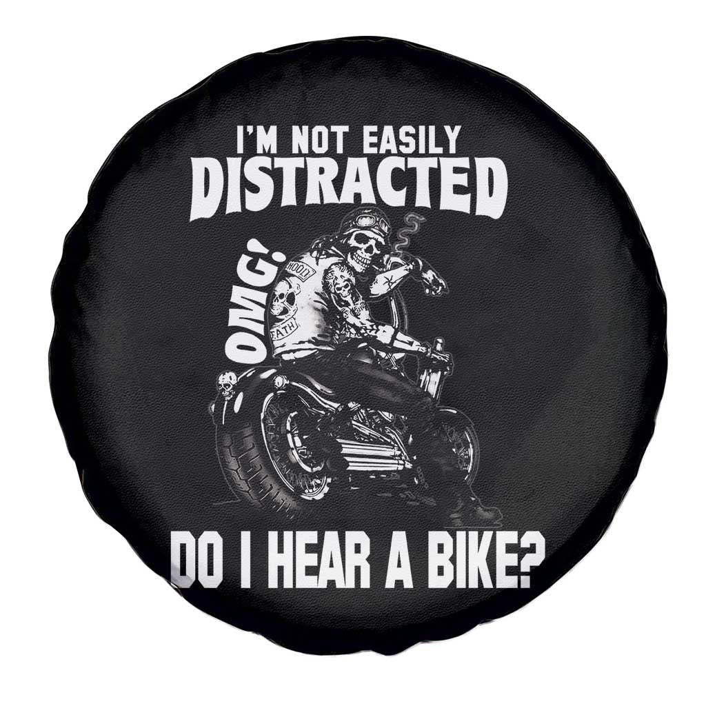 Biker Skeleton Spare Tire Cover I'm Not Easily Distracted OMG Do I Hear A Bike Funny Motorcycle