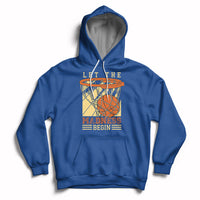 Let The Madness Begin Basketball Season Basketball Lovers Hoodie - Wonder Print Shop