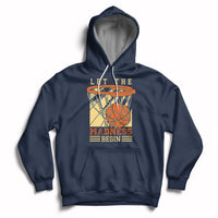 Let The Madness Begin Basketball Season Basketball Lovers Hoodie - Wonder Print Shop