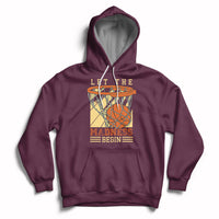 Let The Madness Begin Basketball Season Basketball Lovers Hoodie - Wonder Print Shop
