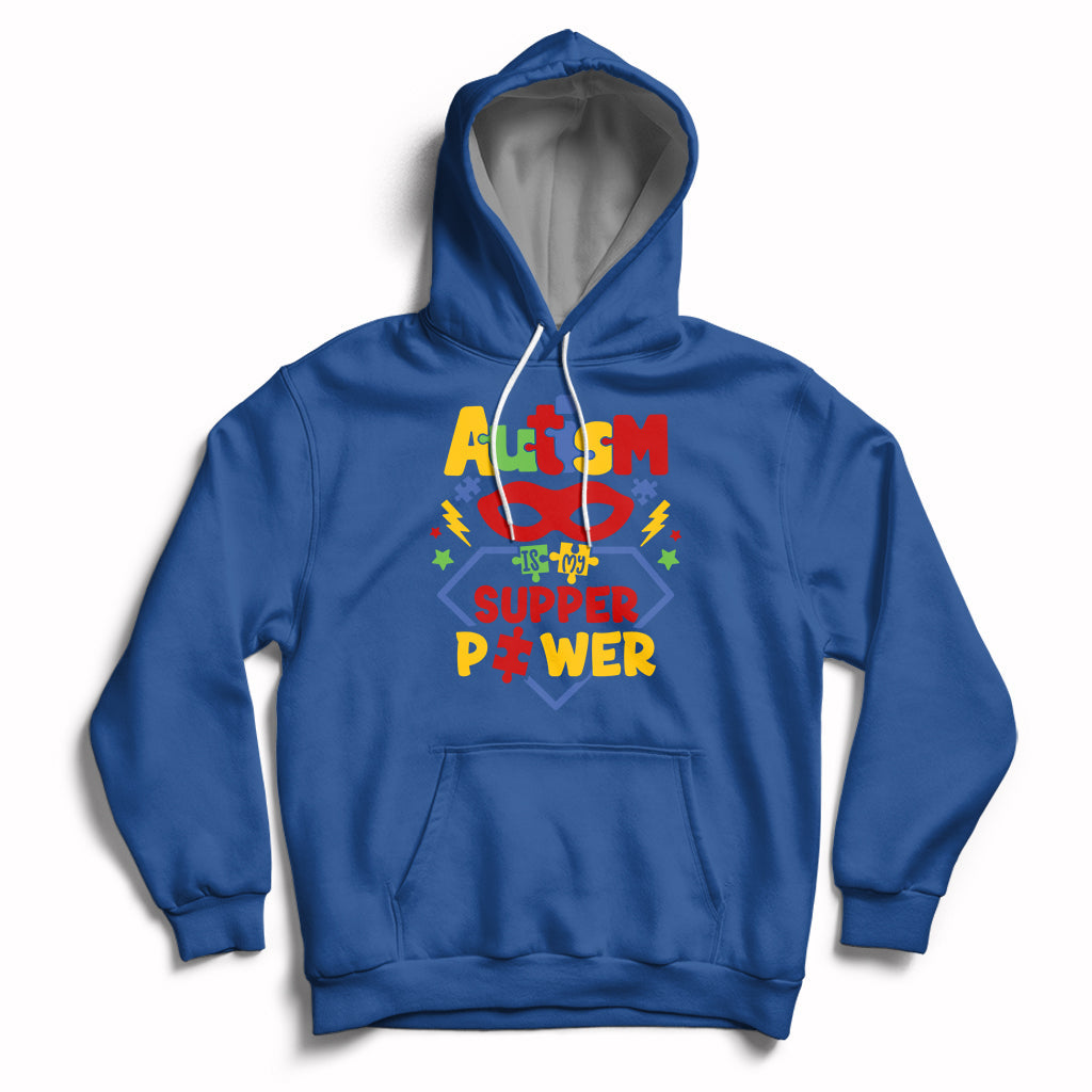Autism Is My Superpower Autism Awareness Autism Acceptance Hoodie - Wonder Print Shop