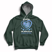 We Wear Blue Autism Awareness Support Be Kind Blue Heart Hoodie - Wonder Print Shop