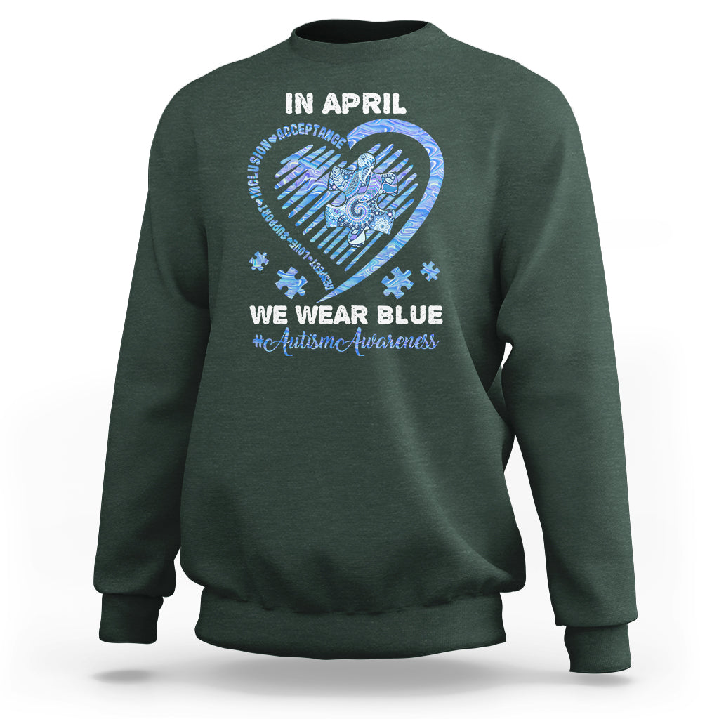 We Wear Blue Autism Awareness Support Be Kind Blue Heart Sweatshirt - Wonder Print Shop