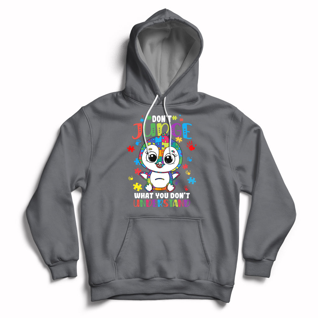 Don't Judge What You Dont Understand Autism Awarenss Penguin Hoodie - Wonder Print Shop