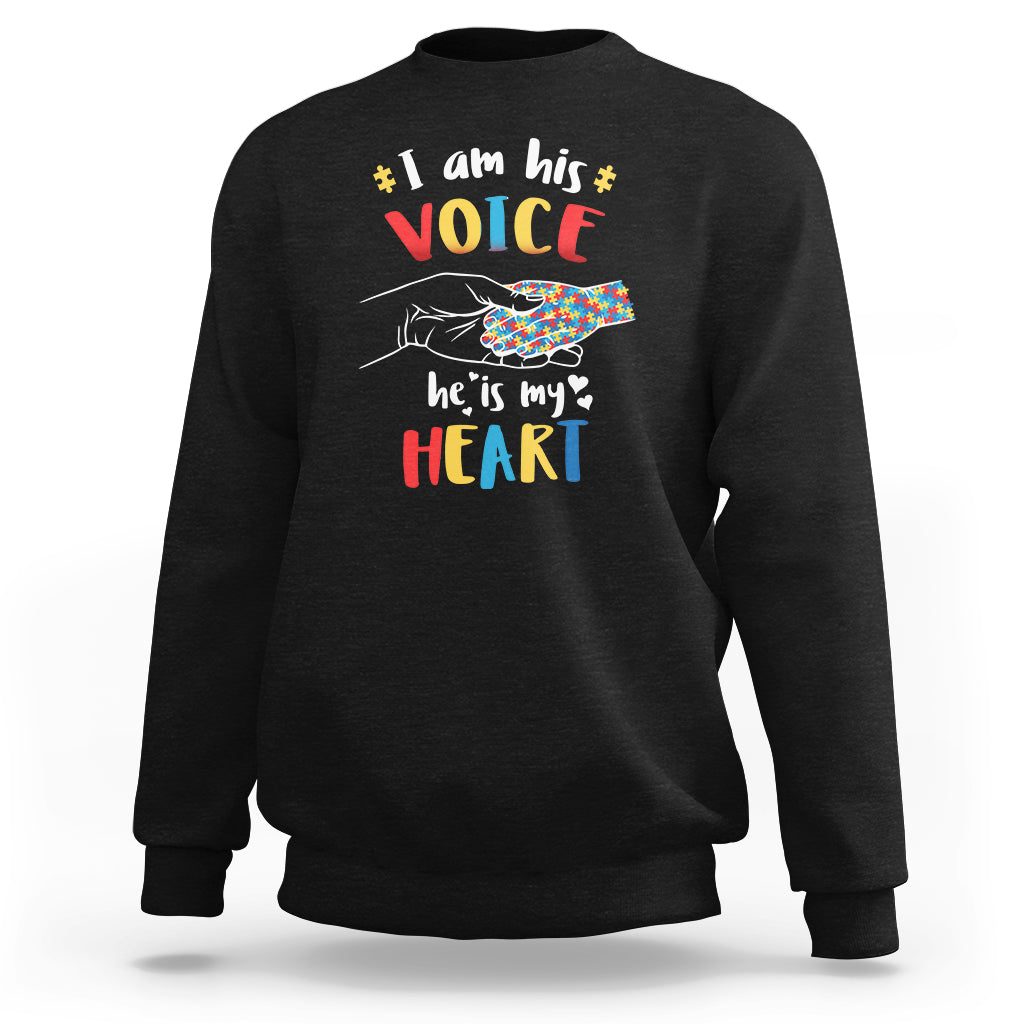 I Am His Voice He Is My Heart Autism Awareness Autism Mom Sweatshirt - Wonder Print Shop