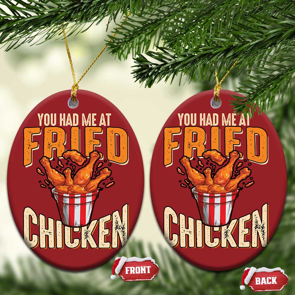 You Had Me At Fried Chicken Christmas Ornament - Wonder Print Shop