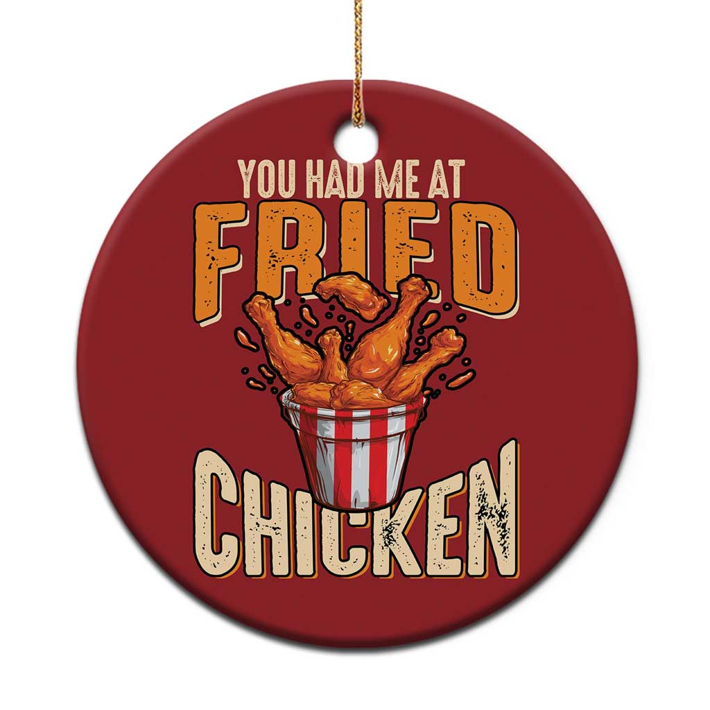 You Had Me At Fried Chicken Christmas Ornament - Wonder Print Shop