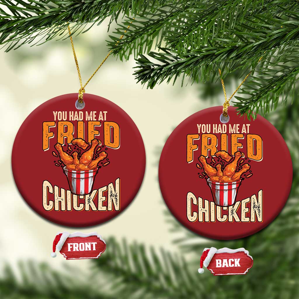 You Had Me At Fried Chicken Christmas Ornament - Wonder Print Shop