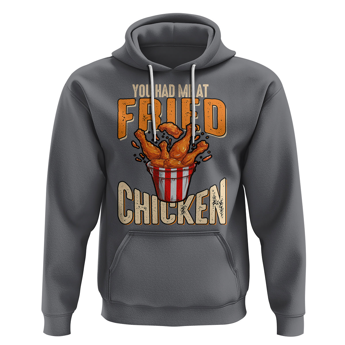 You Had Me At Fried Chicken Hoodie - Wonder Print Shop