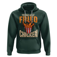 You Had Me At Fried Chicken Hoodie - Wonder Print Shop