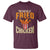 You Had Me At Fried Chicken T Shirt - Wonder Print Shop