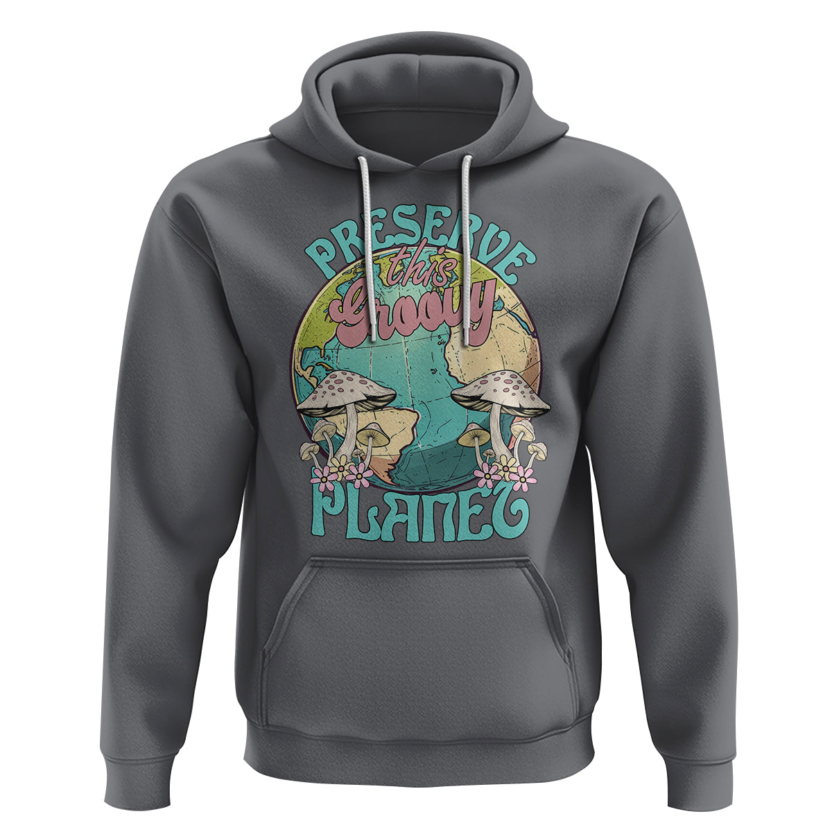 Earth Day Hoodie Preserve This Groovy Planet - Wonder Print Shop