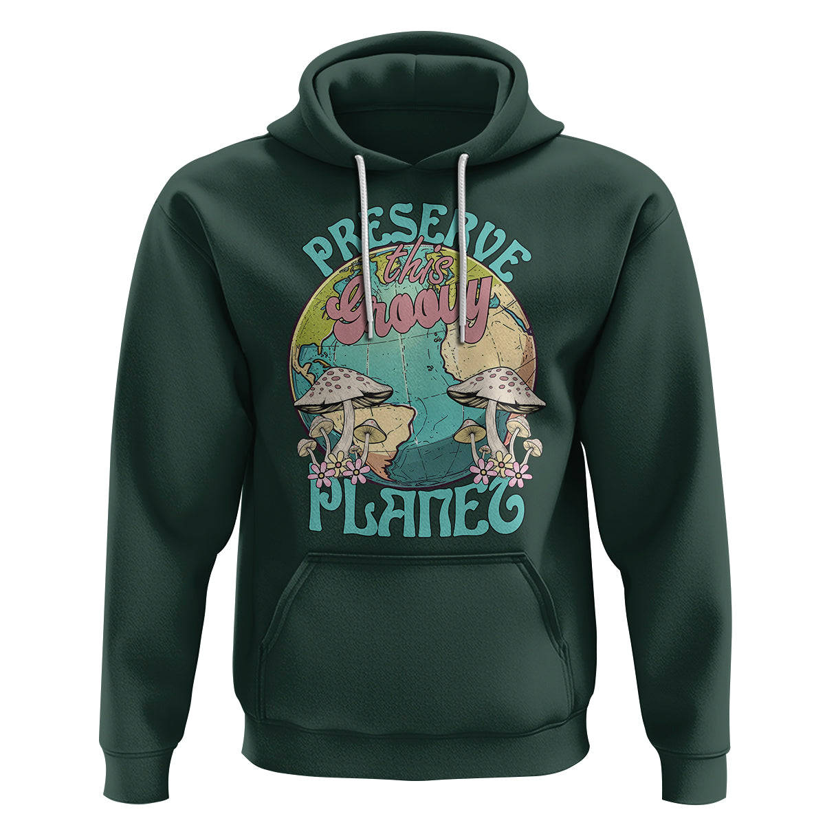 Earth Day Hoodie Preserve This Groovy Planet - Wonder Print Shop