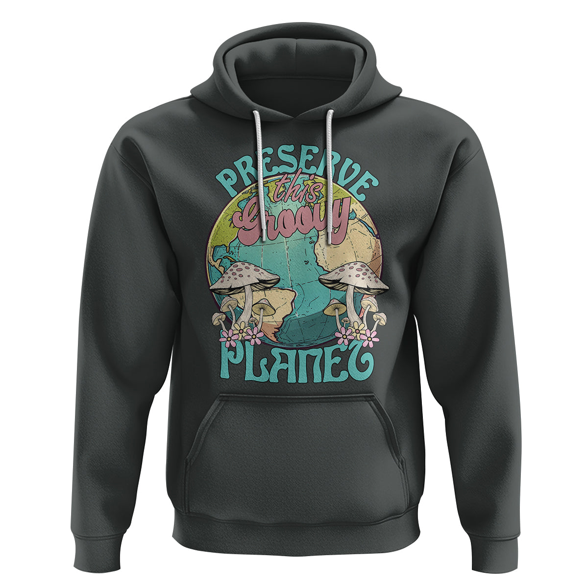 Earth Day Hoodie Preserve This Groovy Planet - Wonder Print Shop