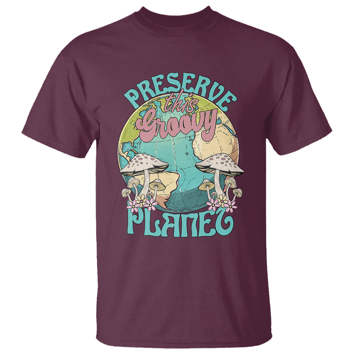 Earth Day T Shirt Preserve This Groovy Planet - Wonder Print Shop