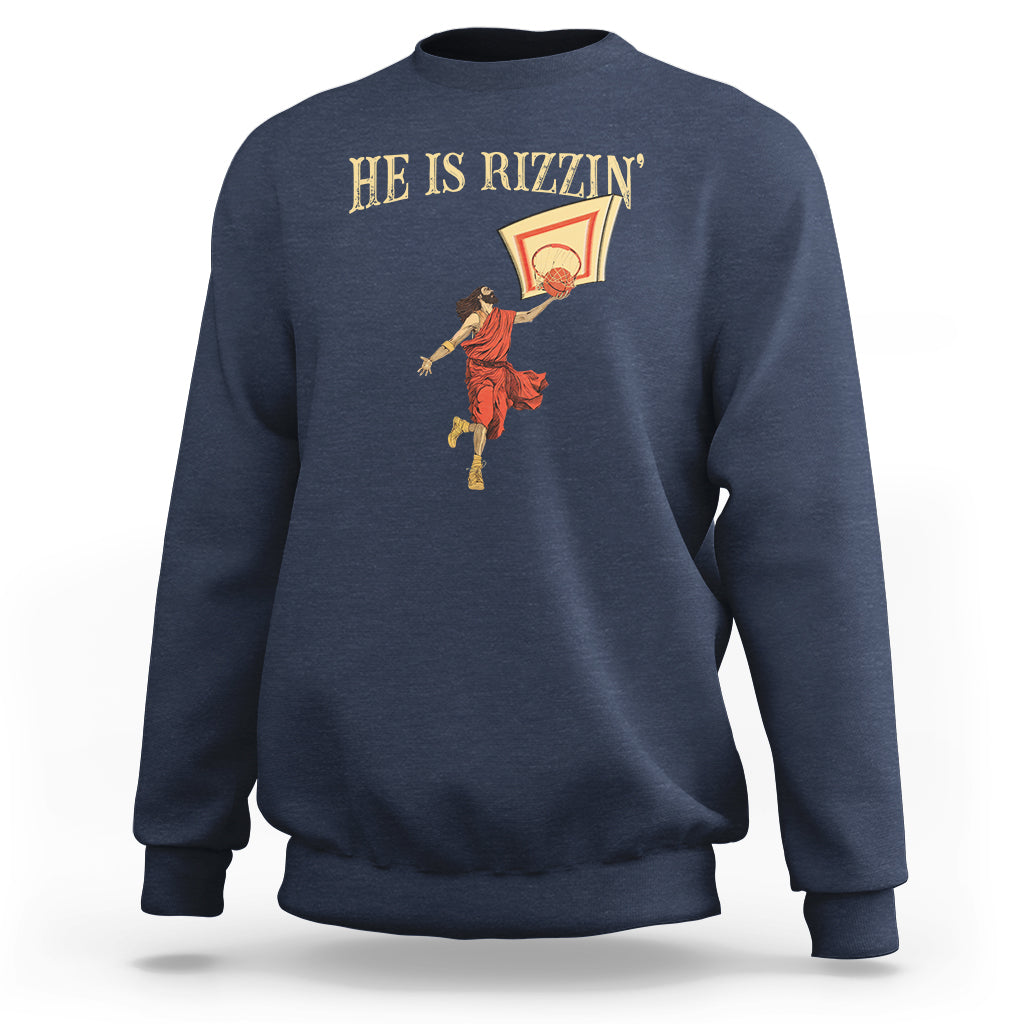 Jesus Basketball Sweatshirt He Is Rizzin' - Wonder Print Shop