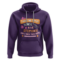 Funny Bonus Mom Hoodie I Have Two Titles Mom And Stepmom I Rock Them Both - Wonder Print Shop