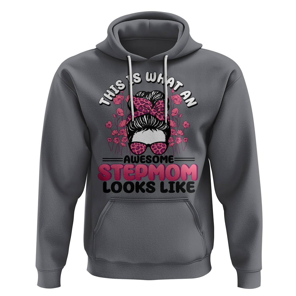 Funny Bonus Mom Hoodie This Is What An Awesome Stepmom Looks Like Pink Messy Bun - Wonder Print Shop