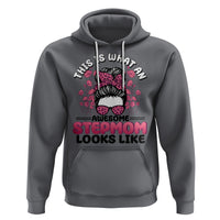 Funny Bonus Mom Hoodie This Is What An Awesome Stepmom Looks Like Pink Messy Bun - Wonder Print Shop