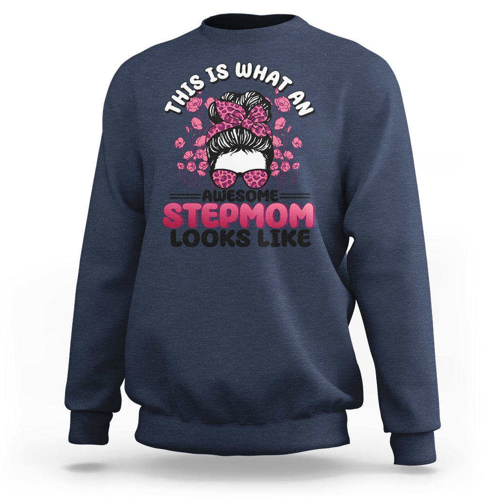 Funny Bonus Mom Sweatshirt This Is What An Awesome Stepmom Looks Like Pink Messy Bun - Wonder Print Shop