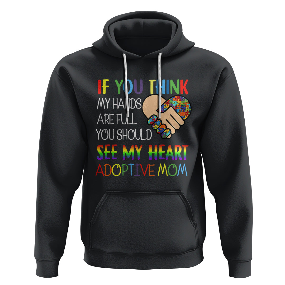 Adoptive Mom Hoodie If You Think My Hands Are Full You Should See My Heart Foster Mama - Wonder Print Shop