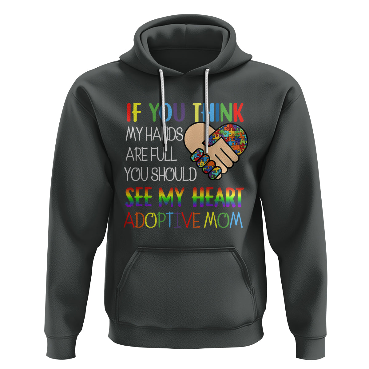 Adoptive Mom Hoodie If You Think My Hands Are Full You Should See My Heart Foster Mama - Wonder Print Shop