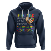 Adoptive Mom Hoodie If You Think My Hands Are Full You Should See My Heart Foster Mama - Wonder Print Shop