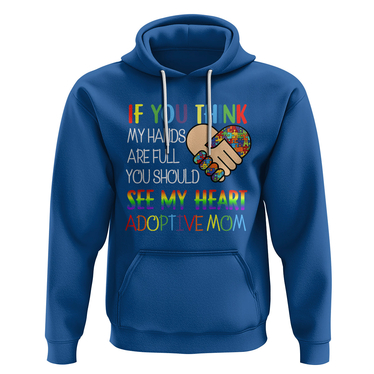 Adoptive Mom Hoodie If You Think My Hands Are Full You Should See My Heart Foster Mama - Wonder Print Shop