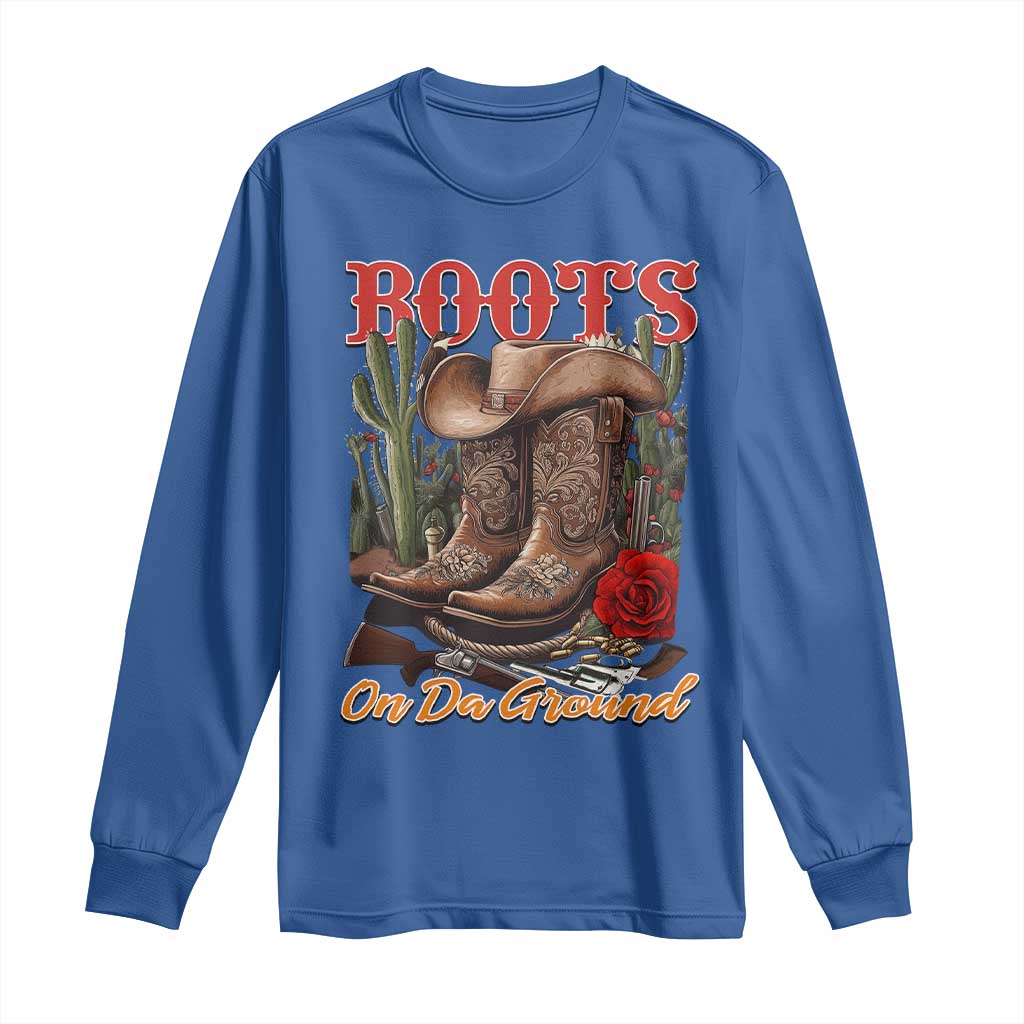 Boots On The Ground Long Sleeve Shirt Cowgirl Line Dance Western Cowboy