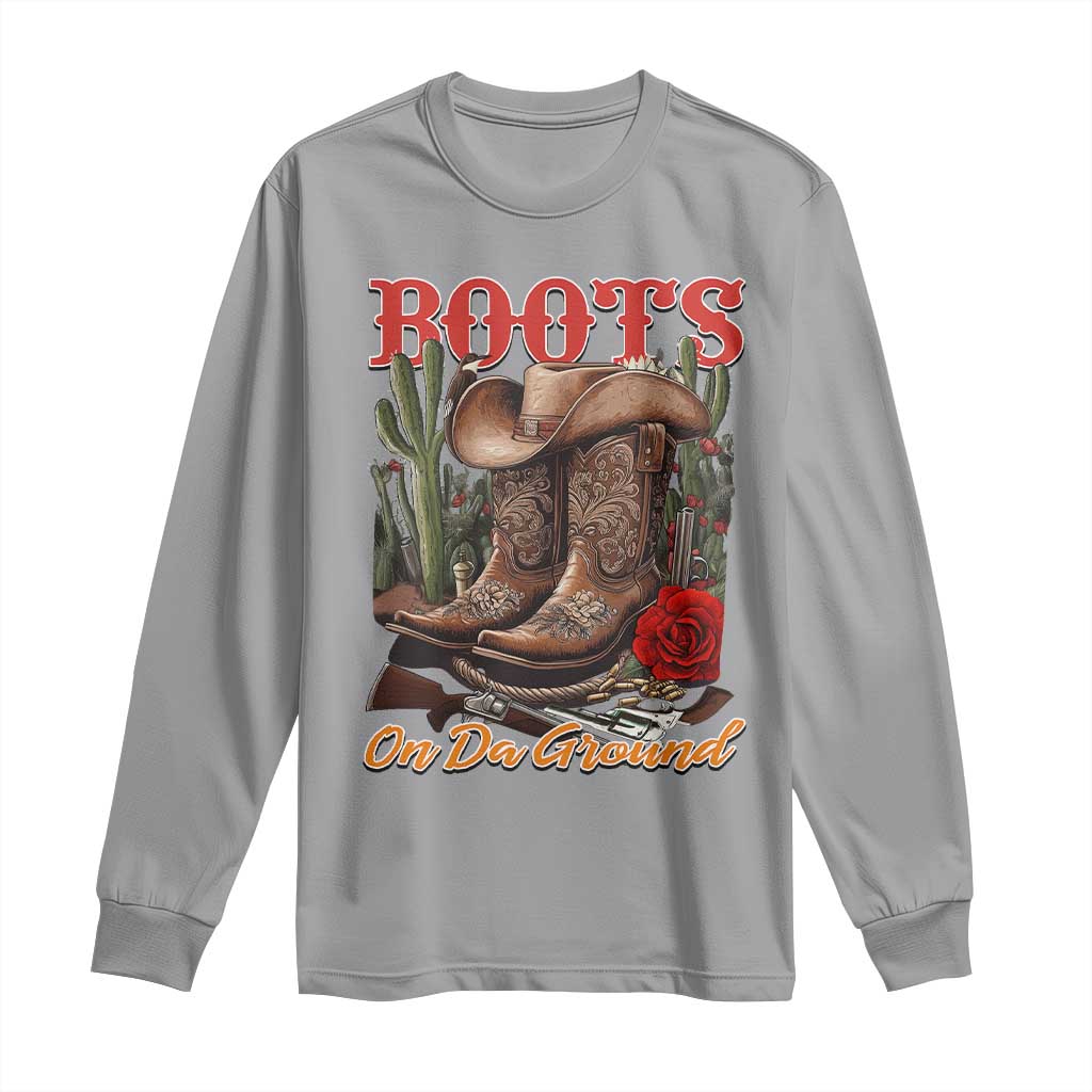 Boots On The Ground Long Sleeve Shirt Cowgirl Line Dance Western Cowboy