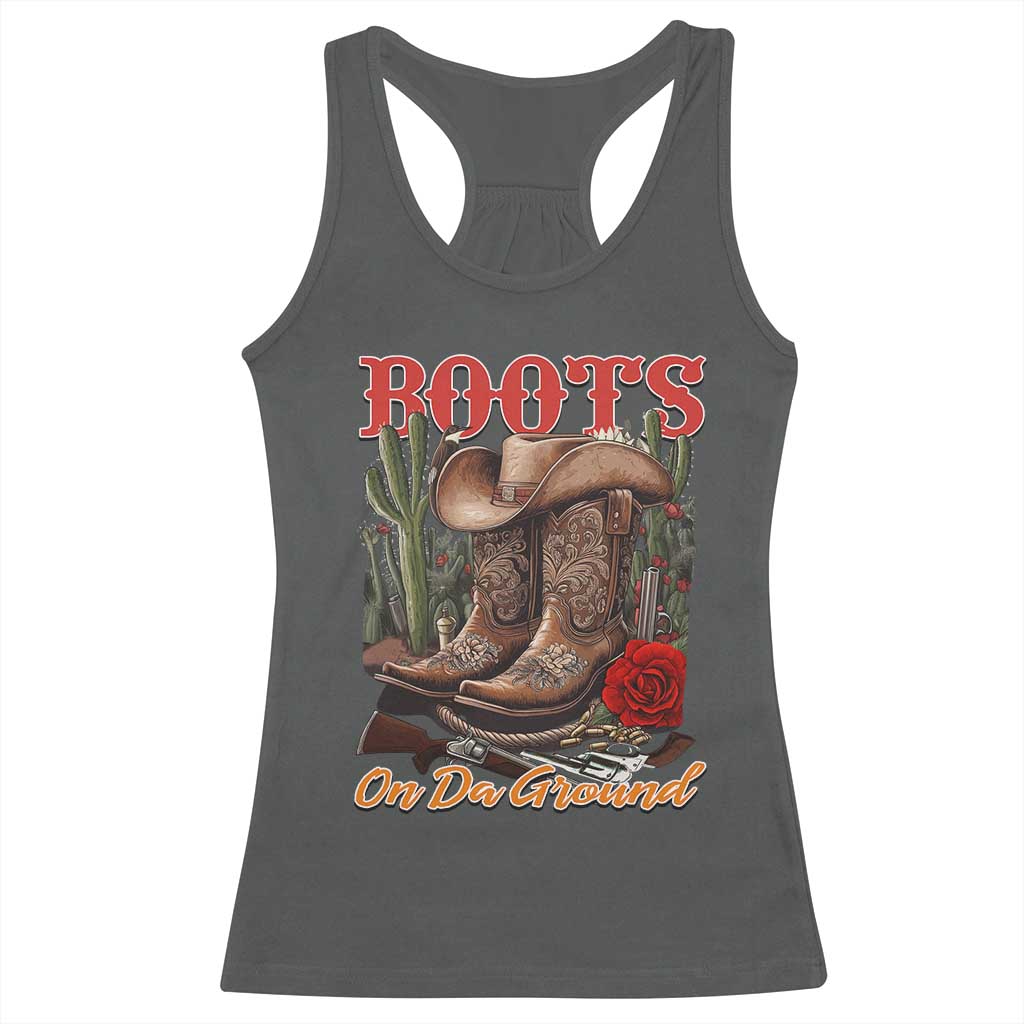 Boots On The Ground Racerback Tank Top Cowgirl Line Dance Western Cowboy