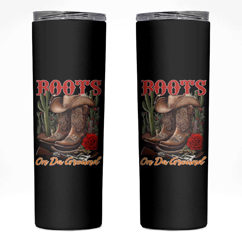 Boots On The Ground Skinny Tumbler Cowgirl Line Dance Western Cowboy