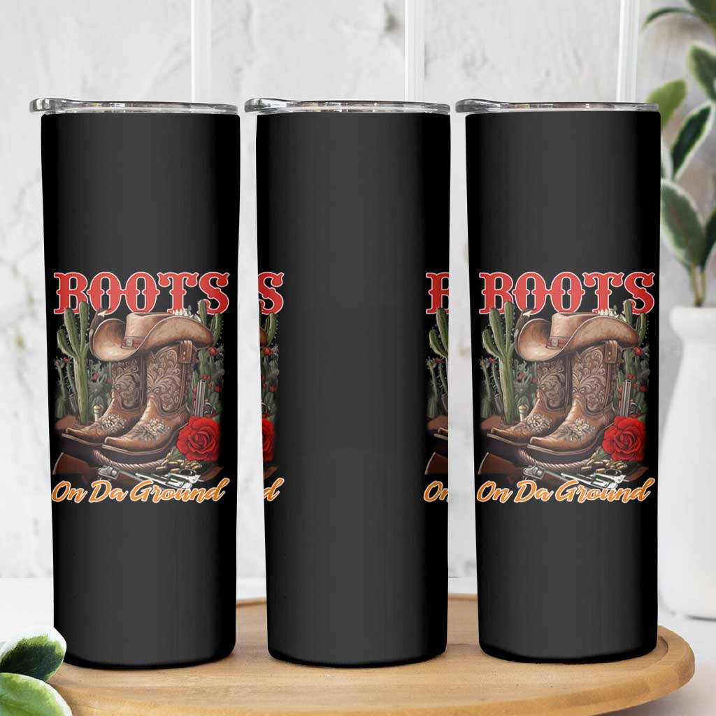 Boots On The Ground Skinny Tumbler Cowgirl Line Dance Western Cowboy