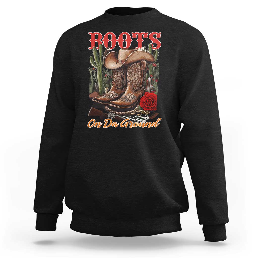 Boots On The Ground Sweatshirt Cowgirl Line Dance Western Cowboy