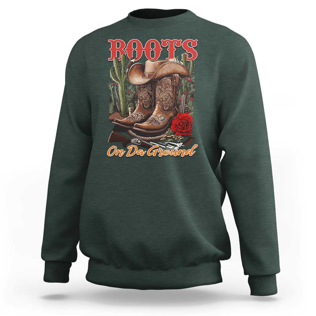 Boots On The Ground Sweatshirt Cowgirl Line Dance Western Cowboy