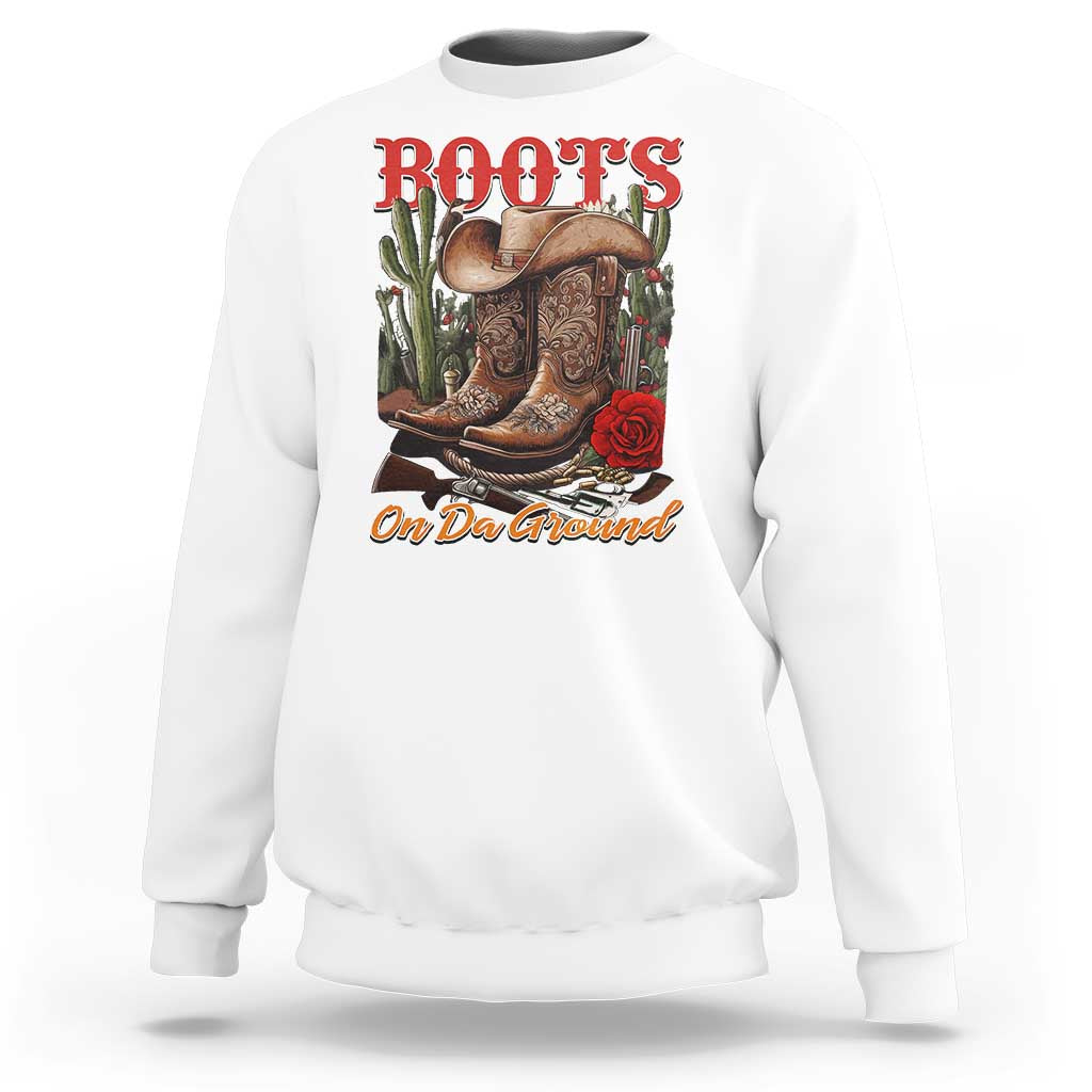 Boots On The Ground Sweatshirt Cowgirl Line Dance Western Cowboy