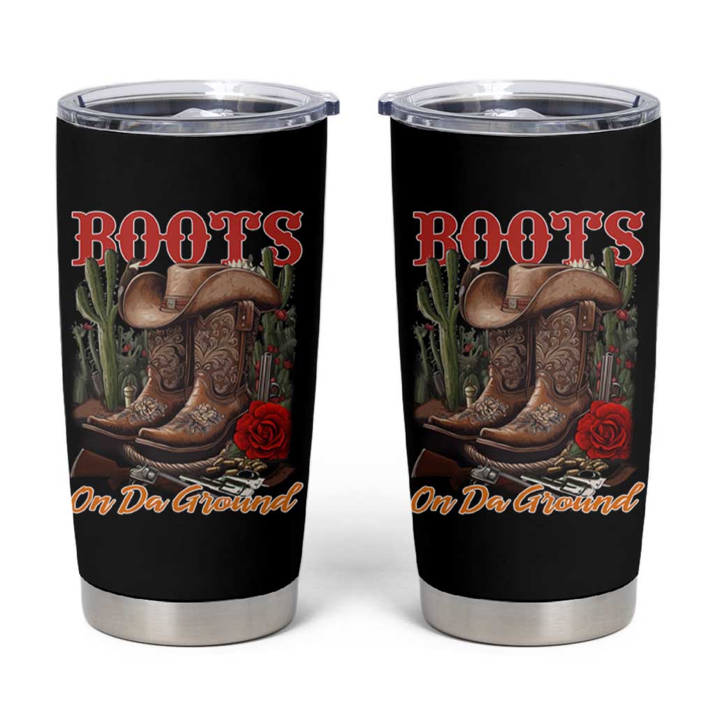 Boots On The Ground Tumbler Cup Cowgirl Line Dance Western Cowboy