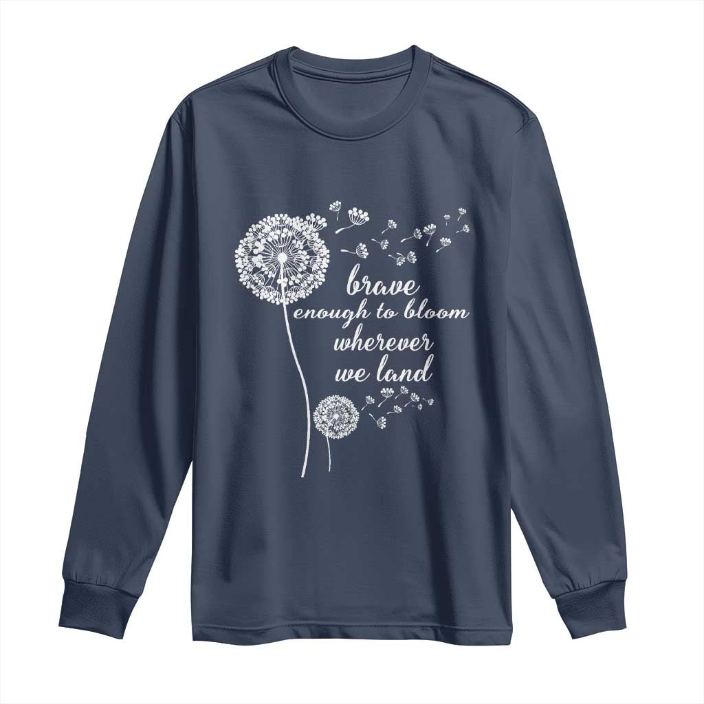 Purple Up For Military Kids Long Sleeve Shirt Brave Enough To Bloom Wherever We Land Month of Military Child